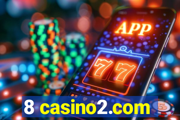 8 casino2.com